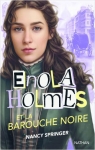 Les enqutes d'Enola Holmes, tome 7 : Enola Holmes et la barouche noire par Springer