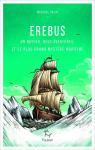Erebus - Un bateau, deux aventures, et le plus grand mystre maritime par Palin