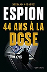 Espion : 44 ans  la DGSE par Volange