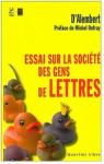 Essai sur la socit des gens de Lettres par Le Rond d`Alembert