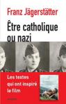 Etre catholique ou nazi par Jgersttter