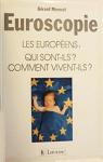 Euroscopie 1991. Les Europens, qui sont-ils ? O vont-ils ? par Mermet