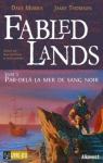 Fabled Lands, tome 3 : Par-del la mer de sang noir par Morris