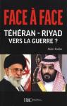 Face  Face Thran - Ryhad : Vers la guerre ? par Rodier