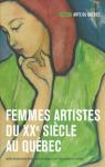 Femmes artistes du XXe sicle au Qubec par Trpanier