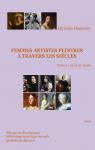 Femmes artistes peintres  travers les sicles, tome 2 : 19 et 20 sicles par Huguenin