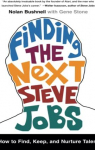 Finding the Next Steve Jobs : How to Find, Keep, and Nurture Talent par Bushnell