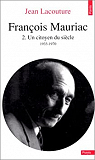 Franois Mauriac. Tome 2 : Un citoyen du sicle, 1933-1970 par Lacouture