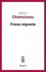 Frres migrants par Chamoiseau