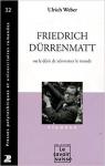 Friedrich Drrenmatt ou le dsir de rinventer le monde par Weber