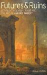 Futures & Ruins: Eighteenth-Century Paris and the Art of Hubert Robert par Dubin
