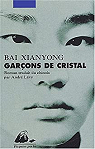 Garons de cristal par Bai