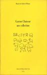 Gaston Chaissac, une collection : Exposition, 30 janvier-16 mai 1993, Muse des Sables-d'Olonne par L`Abbaye Sainte-Croix
