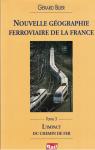 Gographie ferroviaire de la France, tome 3 par Blier