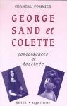 George Sand et Colette : Concordances et destine par Pommier