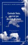 Gertrude Stein, ce n'est pas un nom de piano par Surez Lema