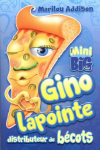 Mini Big : Gino Lapointe distributeur de bcots  par Addison