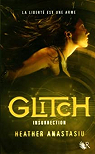 Glitch, tome 3 : Insurrection