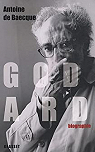 Godard - Biographie par Baecque