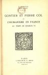 Gontier et Pierre Col et l'humanisme en France au temps de Charles VI par Coville