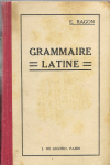Grammaire latine  l'usage des classes par 