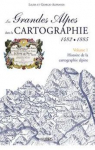 Grandes Alpes dans la cartographie, tome 1 par Aliprandi