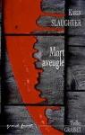 Grant County, tome 1 : Mort aveugle par Slaughter