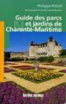 Guide des Parcs et des Jardins de Charente Maritime par Prvt
