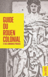 Guide du Rouen colonial par Le Moal