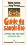 Guide du savoir-lire  010598 par Dumont