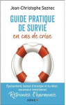 Guide pratique de survie en cas de crise par Seznec
