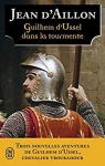 Les Aventures de Guilhem d'Ussel, chevalier troubadour : Guilhem d'Ussel dans la tourmente par Aillon