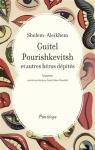 Guitel Pourishkevitsh et autres hros dpits par Aleikhem