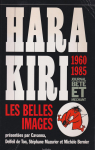 Hara Kiri, journal bte et mchant: Les belles images, 1960-1985 par Cavanna