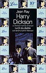 Harry Dickson, tome 6 : Le lit du diable - On a tu monsieur Parkinson par Ray