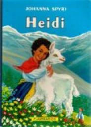 Heidi, la merveilleuse histoire d'une fille de la montagne par Johanna Spyri