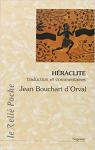 Hraclite : La lumire de l'obscur par Bouchart d'Orval