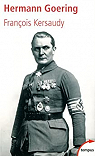 Hermann Goering. Le deuxime homme du IIIe Reich par Kersaudy