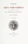 Histoire des Arts Industriels au Moyen ge et  l'poque de la Renaissance, Vol. 2 par Labarte