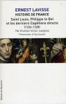 Histoire de France. Tome 6, Saint-Louis, Philippe le Bel et les derniers Captiens directs (1226-1328) par Langlois