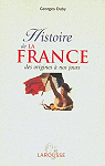 Histoire de France des origines  nos jours par Larousse