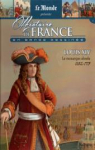 Histoire de France en bande dessine, tome 28 : Louis XIV, Le monarque absolu (1682/1715) par Merle