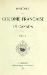 Histoire de La Colonie Francaise En Canada. vol. 2 par Faillon