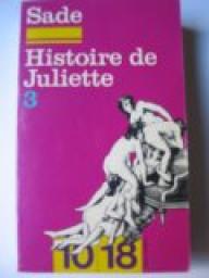 Histoire de juliette ou les prosperites du vice par Sade