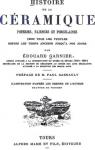 Histoire de la Cramique: Poteries, Faiences et Porcelaines  par Garnier