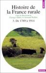 Histoire de la France rurale, tome 3 : De 1789  1914 par Wallon