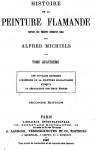 Histoire de la peinture flamande depuis ses dbuts jusqu'en 1864, tome 4 par Michiels