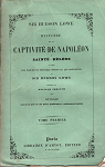 Histoire de la captivit de Napolon  Sainte-Hlne, daprs les documents officiels indits et les manuscrits de Sir Hudson Lowe, tome I par Forsyth