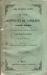 Histoire de la captivit de Napolon  Sainte-Hlne, daprs les documents officiels indits et les manuscrits de Sir Hudson Lowe, tome IV par Forsyth