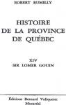 Histoire de la province de Qubec Volume 14 - Sir Lomer Gouin par Rumilly
